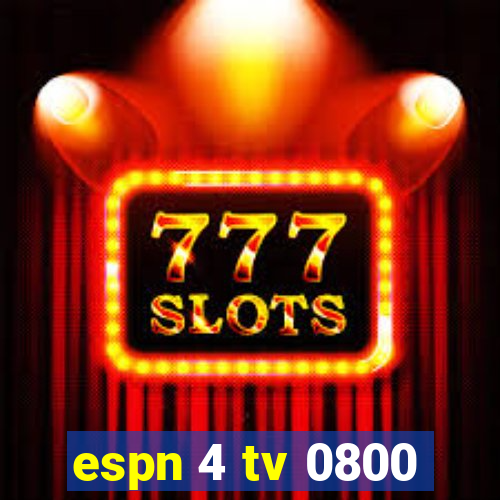 espn 4 tv 0800